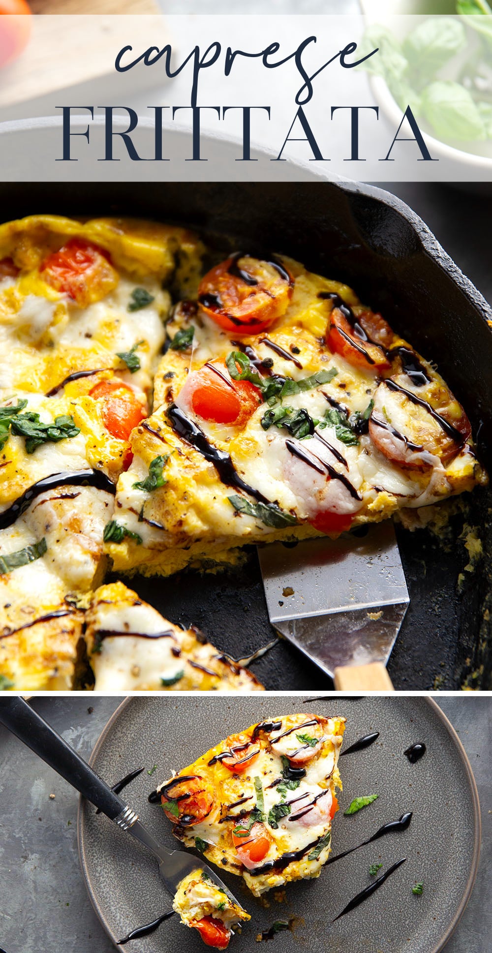 This caprese frittata couldn't be easier to whip up and feature a base of fluffy eggs, sweet cherry tomatoes, gooey fresh mozzarella, and lots of fresh basil and balsamic glaze on top.