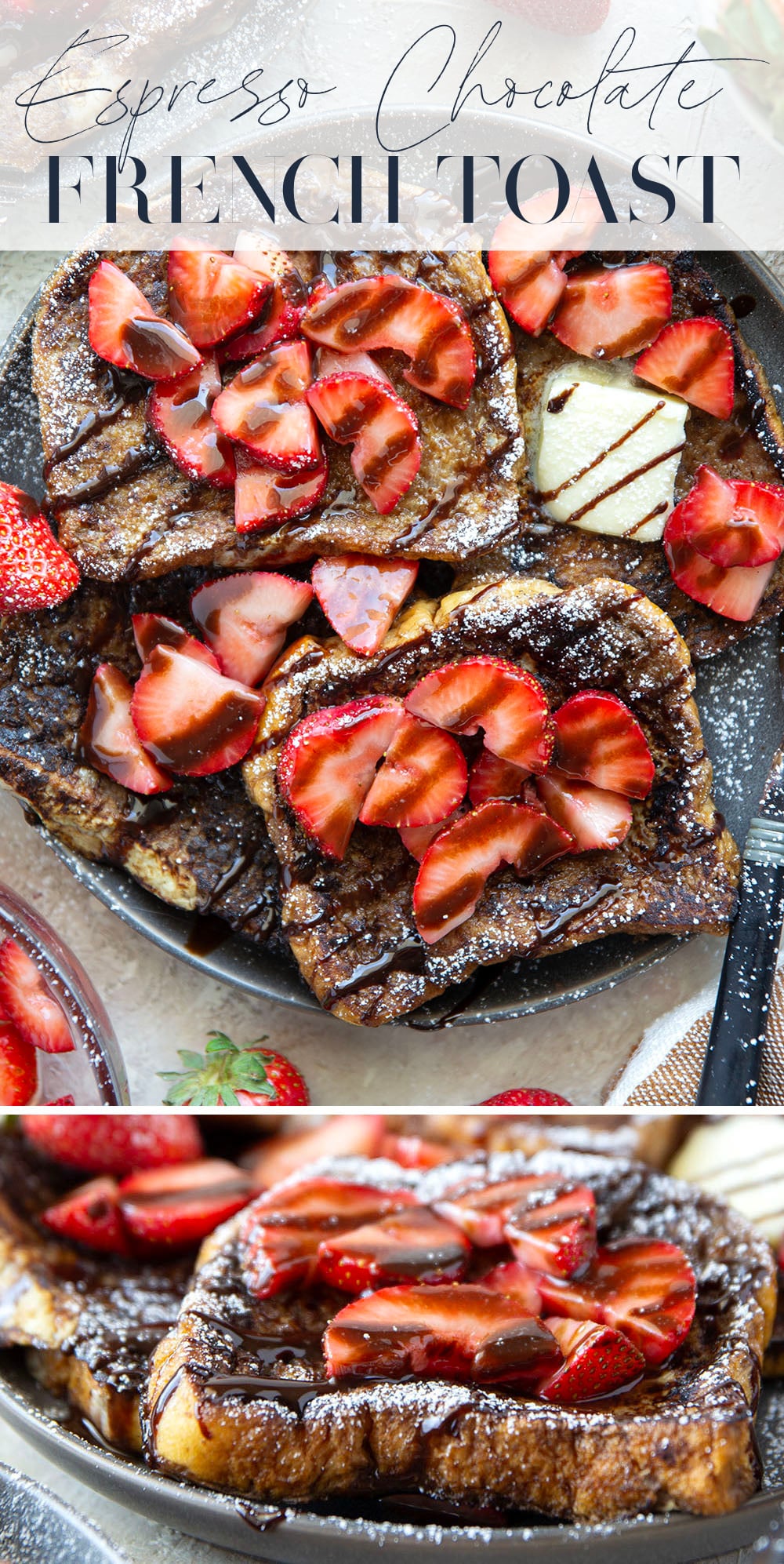 This stunning espresso chocolate French toast is a mocha-lover's dream! Serve slices hot off the griddle with fresh strawberry sauce and plenty of chocolate syrup.