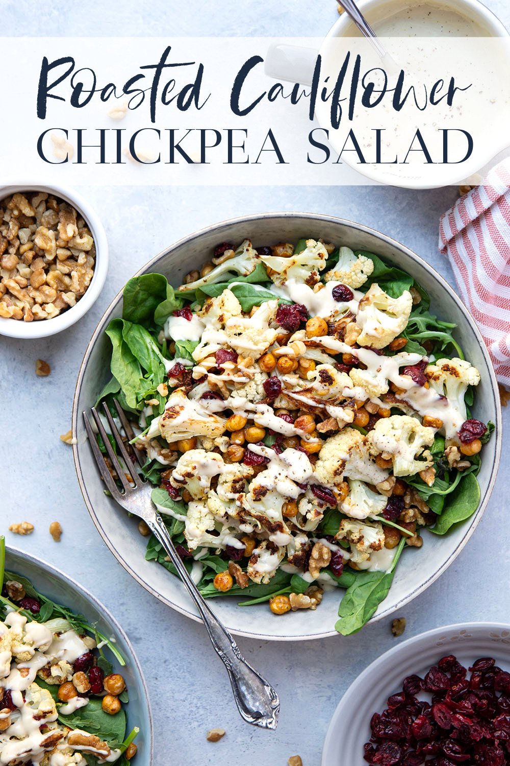 Roasted Cauliflower Chickpea Salad with Garlic Tahini Dressing