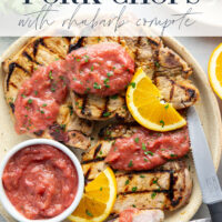 These grilled orange pork chops feature pork chops marinated in a fresh orange marinade, grilled until perfectly juicy, and served with a sweet and tangy rhubarb compote.