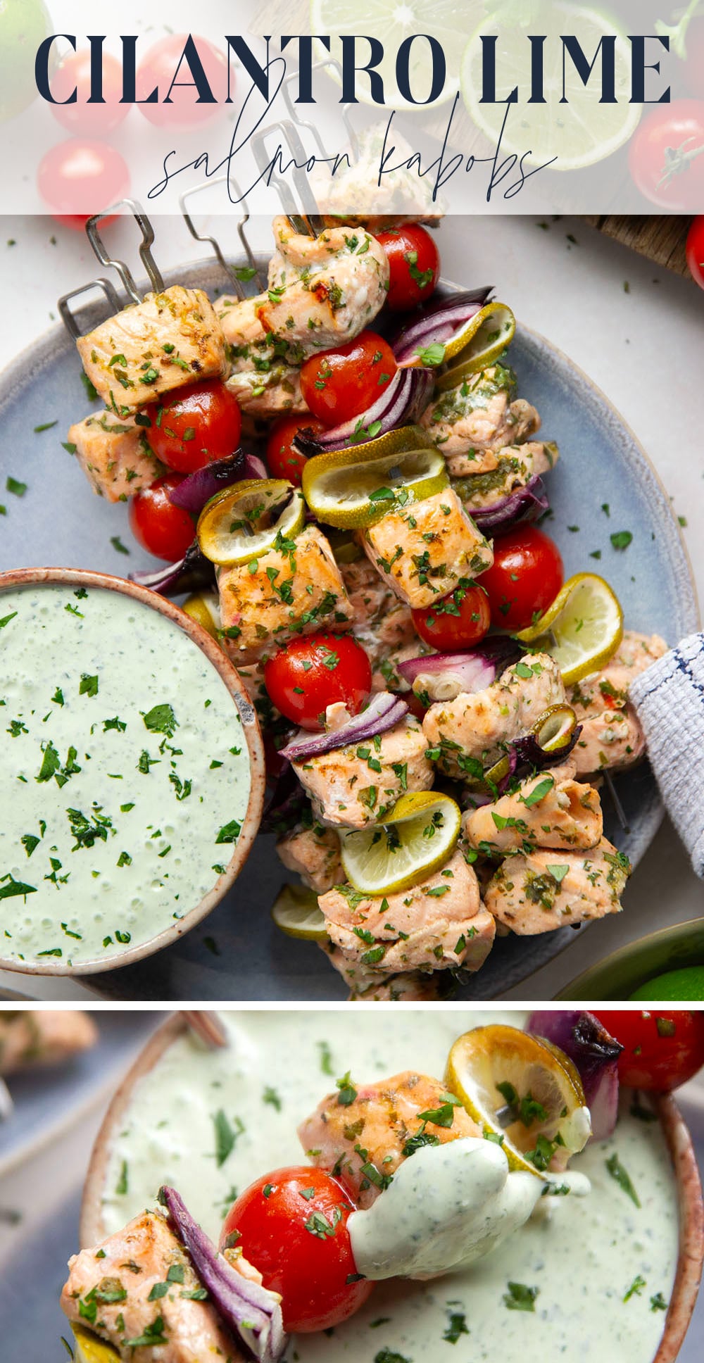 Marinated in a fresh cilantro lime sauce and grilled alongside red onion, cherry tomatoes, and served with a cilantro lime crema, these cilantro lime grilled salmon kabobs are a quick dinner to throw on the grill for any occasion.